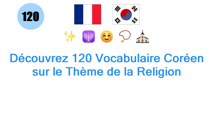 Découvrez 120 Vocabulaire Coréen sur le Thème de la Religion